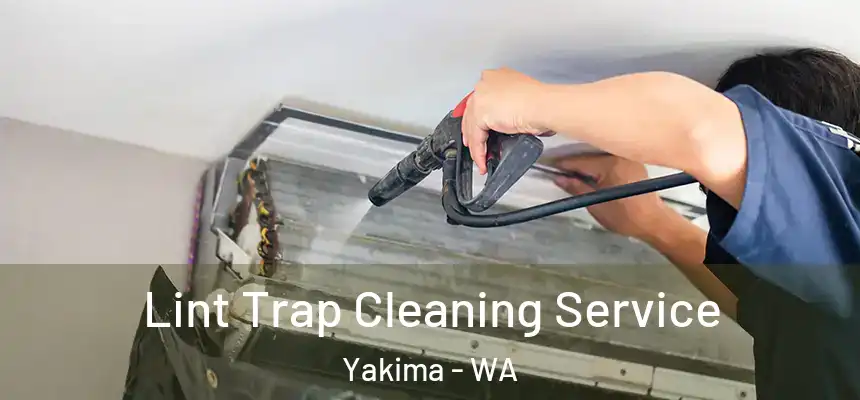 Lint Trap Cleaning Service Yakima - WA