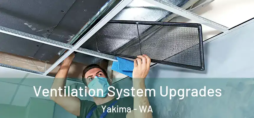  Ventilation System Upgrades Yakima - WA